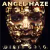 Angel Haze - Dirty Gold